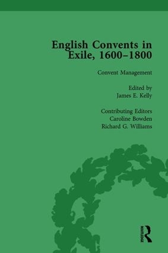 Бумажная книга «English Convents in Exile, 1600–1800, Part II, vol 5», авторов Кармен Мангион, Кэролайн Боуден, Джеймс Э Келли, Катриен Демен-де-Гелдер, Ричард Г. Уильямс - фото №1