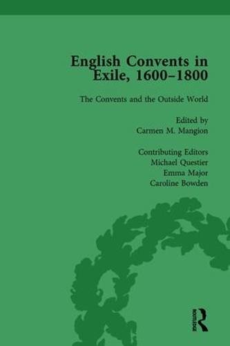 Бумажная книга «English Convents in Exile, 1600–1800, Part II, vol 6», авторов Кармен Мангион, Кэролайн Боуден, Джеймс Э Келли, Катриен Демен-де-Гелдер, Ричард Г. Уильямс - фото №1