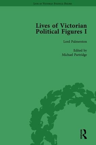 Бумажная книга «Lives of Victorian Political Figures, Part I, Volume 1: Palmerston, Disraeli and Gladstone by their Contemporaries», авторов Майкл Партридж, Нэнси Лопатин-Ламмис, Ричард Гонт - фото №1