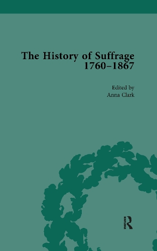Паперова книга «The History of Suffrage, 1760-1867 Vol 6», авторів Анна Кларк, Сара Річардсон - фото №1
