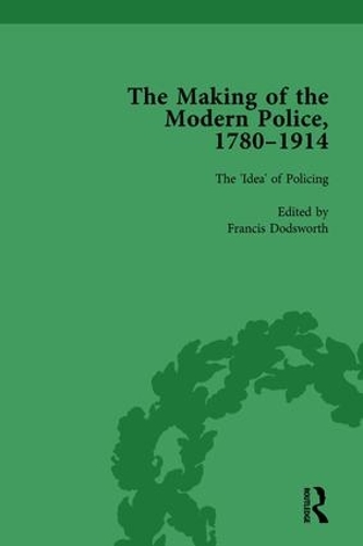 Бумажная книга «The Making of the Modern Police, 1780–1914, Part I Vol 1», авторов Фрэнсис Додсворт, Роберт М. Моррис - фото №1