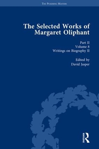 Паперова книга «The Selected Works of Margaret Oliphant, Part II Volume 8: Writings on Biography II» - фото №1