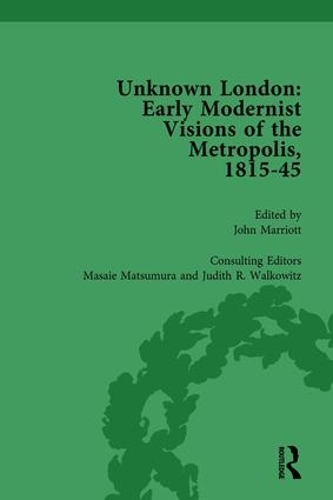 Бумажная книга «Unknown London Vol 5: Early Modernist Visions of the Metropolis, 1815-45», авторов Джон Марриотт, Джудит Уолковиц, Масаи Мацумара - фото №1