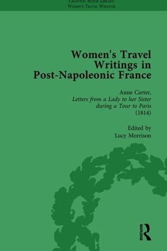 Бумажная книга «Women's Travel Writings in Post-Napoleonic France, Part I Vol 4», авторов Бенджамин Колберт, Люси Моррисон, Стивен Бендинг, Стивен Байгрейв - фото №1