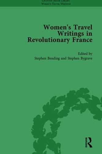 Бумажная книга «Women's Travel Writings in Revolutionary France, Part II vol 4», авторов Стивен Бендинг, Стивен Байгрейв - фото №1