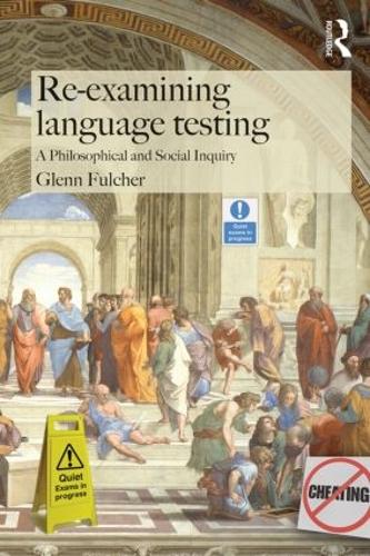 [object Object] «Re-examining Language Testing: A Philosophical and Social Inquiry», автор Гленн Фулчер - фото №1