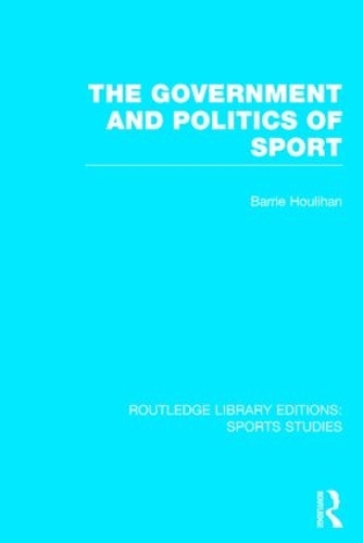 Бумажная книга «The Government and Politics of Sport (RLE Sports Studies)», автор Барри Хулахан - фото №1