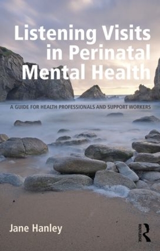 Бумажная книга «Listening Visits in Perinatal Mental Health: A Guide for Health Professionals and Support Workers», автор Джейн Хэнли - фото №1