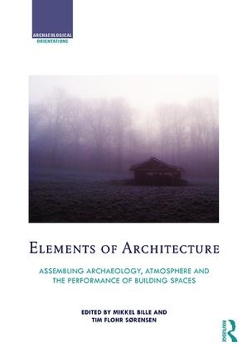 [object Object] «Elements of Architecture: Assembling archaeology, atmosphere and the performance of building spaces» - фото №1