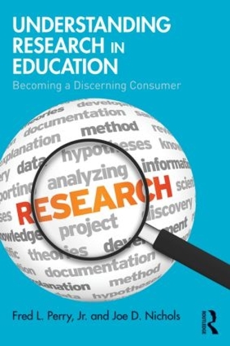 Паперова книга «Understanding Research in Education: Becoming a Discerning Consumer», авторів Фред Л. Перрі-молодший, Джо Д. Ніколс - фото №1
