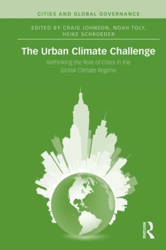 Бумажная книга «The Urban Climate Challenge: Rethinking the Role of Cities in the Global Climate Regime» - фото №1