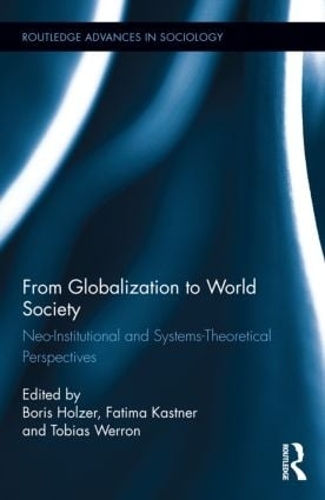 Бумажная книга «From Globalization to World Society: Neo-Institutional and Systems-Theoretical Perspectives» - фото №1