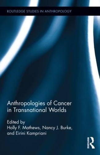 Паперова книга «Anthropologies of Cancer in Transnational Worlds» - фото №1