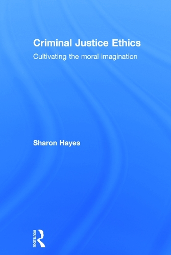Паперова книга «Criminal Justice Ethics: Cultivating the moral imagination», автор Шерон Хейз - фото №1