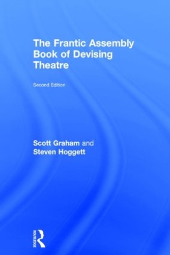 Бумажная книга «The Frantic Assembly Book of Devising Theatre», авторов Скотт Грэм, Стивен Хоггетт - фото №1