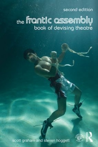 Бумажная книга «The Frantic Assembly Book of Devising Theatre», авторов Скотт Грэм, Стивен Хоггетт - фото №1