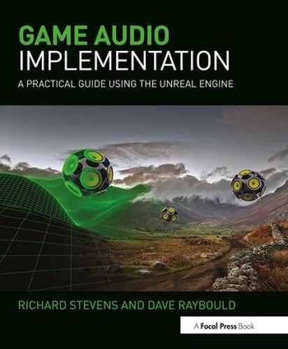 [object Object] «Game Audio Implementation: A Practical Guide Using the Unreal Engine», автор Ричард Стивенс - фото №1