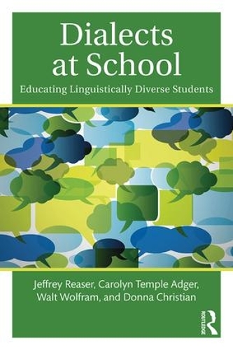 Бумажная книга «Dialects at School: Educating Linguistically Diverse Students», авторов Кэролин Темпл Адгер, Донна Кристиан, Джеффри Ризер, Уолт Вольфрам - фото №1