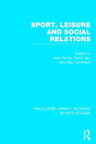 Бумажная книга «Sport, Leisure and Social Relations (RLE Sports Studies)» - фото №1