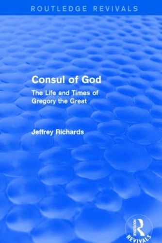 Бумажная книга «Consul of God (Routledge Revivals): The Life and Times of Gregory the Great», автор Джеффри Ричардс - фото №1