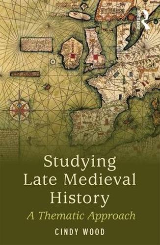 Бумажная книга «Studying Late Medieval History: A Thematic Approach», автор Синди Вуд - фото №1