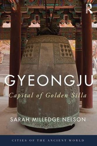 Паперова книга «Gyeongju: The Capital of Golden Silla», автор Сара Мілдж Нельсон - фото №1