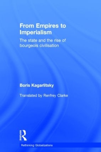 Бумажная книга «From Empires to Imperialism: The State and the Rise of Bourgeois Civilisation», автор Борис Кагарлицкий - фото №1