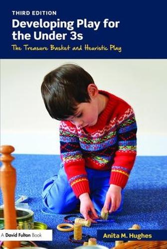 Паперова книга «Developing Play for the Under 3s: The Treasure Basket and Heuristic Play», автор Аніта М. Г'юз - фото №1