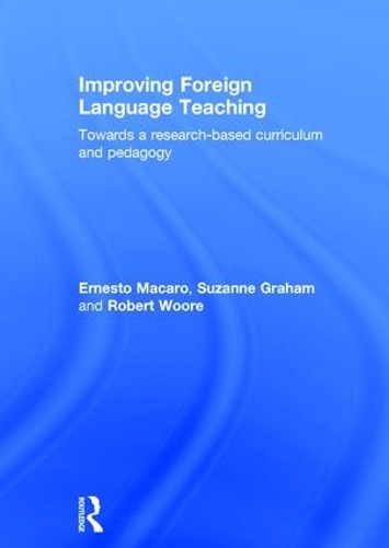 Паперова книга «Improving Foreign Language Teaching: Towards a research-based curriculum and pedagogy», авторів Роберт Вур, Сюзанна Грем - фото №1