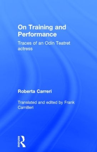 Паперова книга «On Training and Performance: Traces of an Odin Teatret Actress», автор Роберта Каррері - фото №1