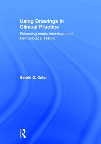 Бумажная книга «Using Drawings in Clinical Practice: Enhancing Intake Interviews and Psychological Testing», автор Джеральд Д. Истер - фото №1