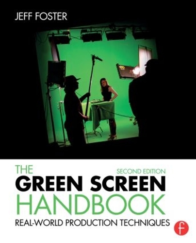Бумажная книга «The Green Screen Handbook: Real-World Production Techniques», автор Джефф Фостер - фото №1