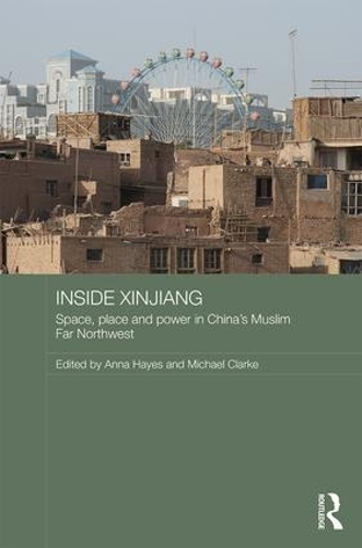 Бумажная книга «Inside Xinjiang: Space, Place and Power in China's Muslim Far Northwest» - фото №1