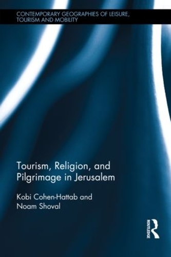Паперова книга «Tourism, Religion and Pilgrimage in Jerusalem», авторів Кобі Коен-Хаттаб, Ноам Шоваль - фото №1