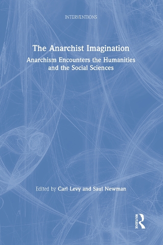 Бумажная книга «The Anarchist Imagination: Anarchism Encounters the Humanities and the Social Sciences» - фото №1