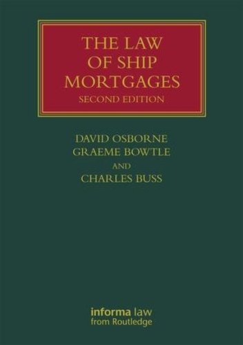 Бумажная книга «The Law of Ship Mortgages», авторов Чарльз Басс, Грэм Боутл - фото №1