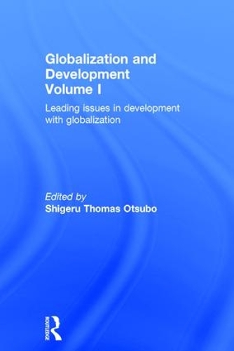 Бумажная книга «Globalization and Development Volume I: Leading issues in development with globalization» - фото №1