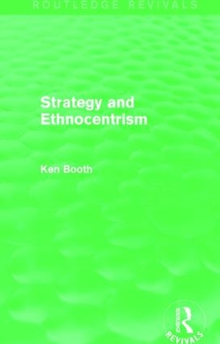 Бумажная книга «Strategy and Ethnocentrism (Routledge Revivals)», автор Кен Бут - фото №1
