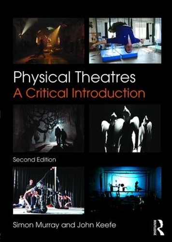Бумажная книга «Physical Theatres: A Critical Introduction», автор Джон Киф - фото №1