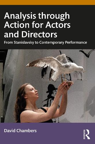 Бумажная книга «Analysis through Action for Actors and Directors: From Stanislavsky to Contemporary Performance», автор Дэвид Чемберс - фото №1