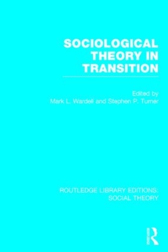 Бумажная книга «Sociological Theory in Transition (RLE Social Theory)» - фото №1