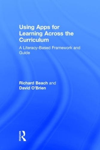 [object Object] «Using Apps for Learning Across the Curriculum: A Literacy-Based Framework and Guide», авторів Девід О'Брайен, Річард Біч - фото №1