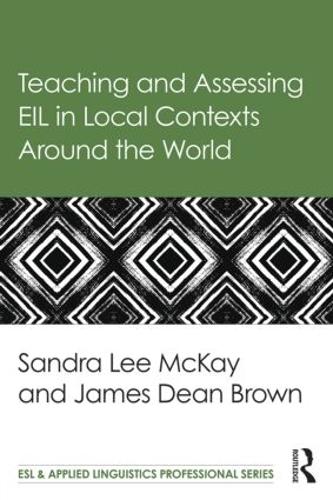 [object Object] «Teaching and Assessing EIL in Local Contexts Around the World», автор Джеймс Дин Браун - фото №1