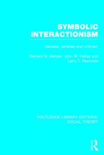 [object Object] «Symbolic Interactionism (RLE Social Theory): Genesis, Varieties and Criticism», авторів Бернард Мельцер, Джон Петрас, Ларрі Рейнольдс - фото №1