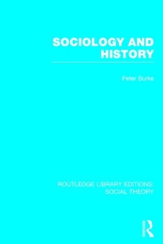 Бумажная книга «Sociology and History (RLE Social Theory)», автор Питер Берк - фото №1