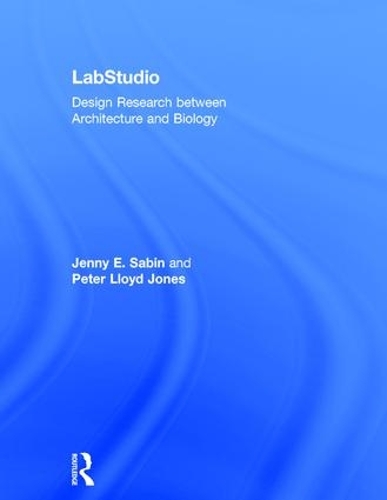 Паперова книга «LabStudio: Design Research between Architecture and Biology», автор Дженні Сабін - фото №1