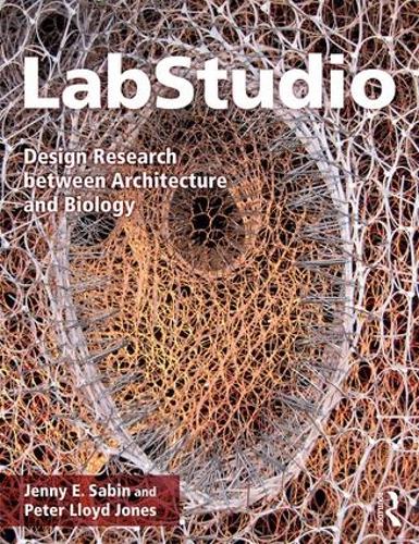Паперова книга «LabStudio: Design Research between Architecture and Biology», автор Дженні Сабін - фото №1
