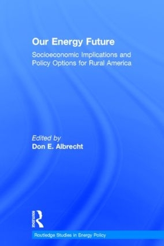 Паперова книга «Our Energy Future: Socioeconomic Implications and Policy Options for Rural America» - фото №1