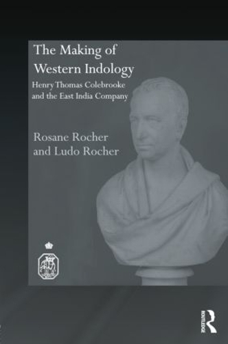 Бумажная книга «The Making of Western Indology: Henry Thomas Colebrooke and the East India Company», авторов Людо Роше, Розана Роше - фото №1