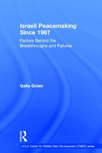 Бумажная книга «Israeli Peacemaking Since 1967: Factors Behind the Breakthroughs and Failures», автор Галия Голан - фото №1